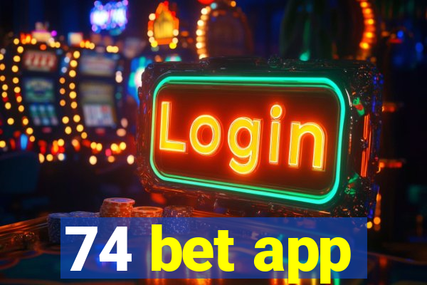 74 bet app